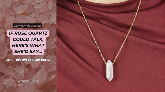 If Rose Quartz Could Talk